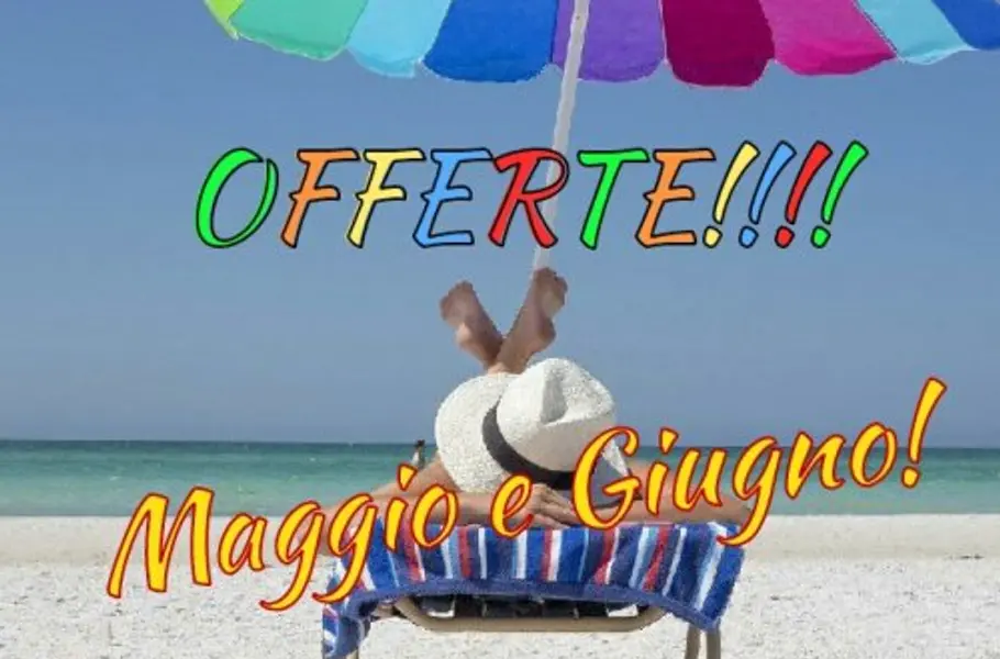 OFFERTE SPECIALI  INIZIO ESTATE !! ....
